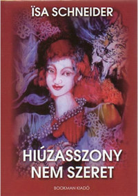 Isa Schneider: Hiúzasszony nem szeret -  (Könyv)