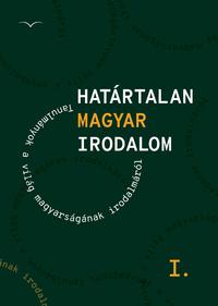 Határtalan magyar irodalom I. - Tanulmányok a világ magyarságának irodalmáról - CD melléklettel -  (Könyv)