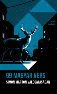 Simon Márton (szerk.): 99 magyar vers - Simon Márton válogatásában - Helikon Zsebkönyvek 99. -  (Könyv)