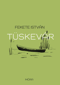 Fekete István: Tüskevár -  (Könyv)