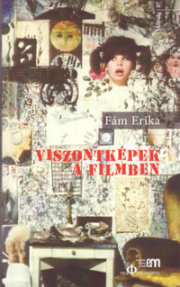 Fám Erika: Viszontképek a filmben -  (Könyv)