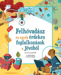 Sofia Rossi, Carlo Canepa: Felhővadász és egyéb érdekes foglalkozások a jövőből -  (Könyv)