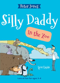 Peter Jones: Bolondos Apu - Silly Daddy 2. - Az Állatkertben - In the zoo -  (Könyv)