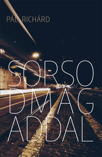 Pál Richárd: Sorsodmagaddal -  (Könyv)