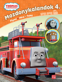 Rev. W. Awdry: Thomas, a gőzmozdony - Mozdonykalandok 4. - Flynn, Hiro és Toby -  (Könyv)