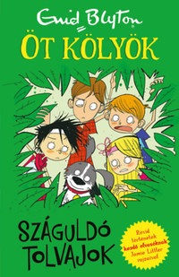 Enid Blyton: Száguldó tolvajok - Öt kölyök 6. -  (Könyv)
