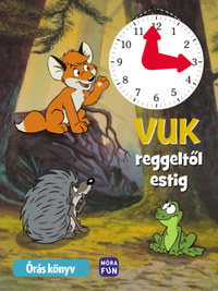 Vuk reggeltől estig - Órás könyv -  (Könyv)