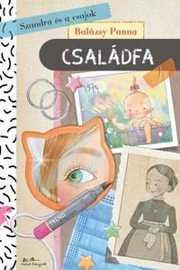 Balázsy Panna: Szandra és a csajok 5. - Családfa -  (Könyv)