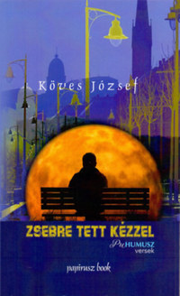 Köves József: Zsebre tett kézzel - Prehumusz versek -  (Könyv)