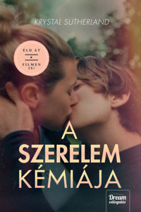 Krystal Sutherland: A szerelem kémiája - Filmes borítóval -  (Könyv)