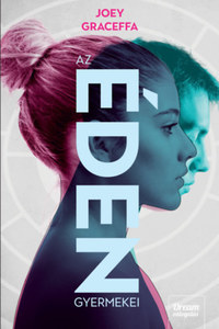 Joey Graceffa: Az éden gyermekei - Az éden gyermekei-sorozat 1. rész -  (Könyv)