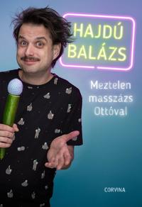 Hajdú Balázs: Meztelen masszázs Ottóval -  (Könyv)