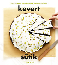 Yossy Arefi: Kevert sütik - 50+ recept a mindennapok megédesítésére -  (Könyv)