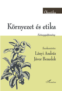 Környezet és etika - Szöveggyűjtemény -  (Könyv)