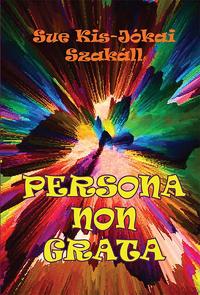 Sue Kis-Jókai Szakáll: Persona non grata -  (Könyv)