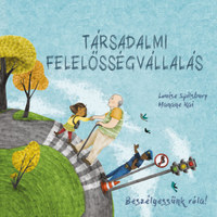 Louise Spilsbury: Beszélgessünk róla! - Társadalmi felelősségvállalás -  (Könyv)