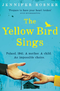 Jennifer Rosner: The Yellow Bird Sings -  (Könyv)