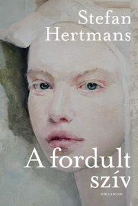 Stefan Hertmans: A fordult szív -  (Könyv)