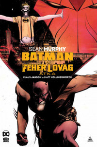 Sean Murphy: Batman - A Fehér Lovag átka -  (Könyv)