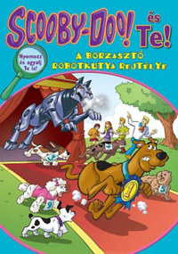 Scooby-Doo és Te! - A borzasztó robotkutya rejtélye -  (Könyv)
