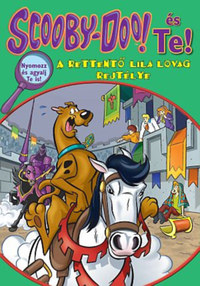 Scooby-Doo és Te! - A rettentő Lila Lovag rejtélye -  (Könyv)