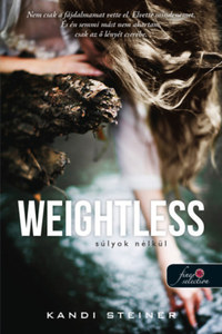 Kandi Steiner: Weightless - Súlyok nélkül -  (Könyv)