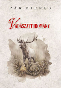 Pák Dienes: Vadászattudomány -  (Könyv)