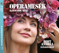 Rost Andrea: Operamesék III. rész - Hangoskönyv -  (Könyv)
