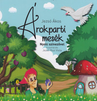 Jezsó Ákos: Árokparti mesék - Nyolc színezővel -  (Könyv)