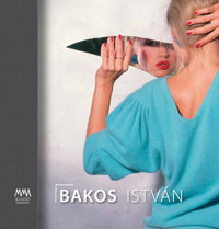 Feledy Balázs: Bakos István -  (Könyv)
