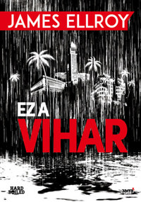 James Ellroy: Ez a vihar -  (Könyv)