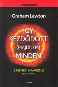 Graham Lawton: Így kezdődött (majdnem) minden -  (Könyv)