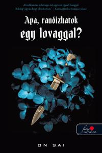On Sai: Apa, randizhatok egy lovaggal? -  (Könyv)