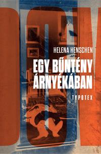 Helena Henschen: Egy bűntény árnyékában -  (Könyv)