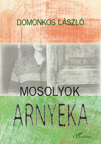 Domonkos László: Mosolyok árnyéka -  (Könyv)