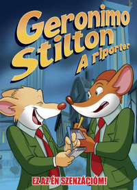 Geronimo Stilton: A riporter 2. - Ez az ÉN szenzációm! -  (Könyv)