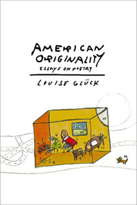 Louise Glück: American Originality: Essays on Poetry -  (Könyv)