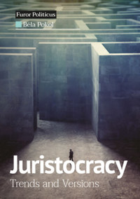 Pokol Béla: Juristocracy - Trends and Versions -  (Könyv)