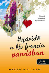 Helen Pollard: Nyáridő a kis francia panzióban - Rózsakert 3. -  (Könyv)