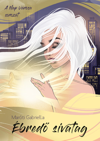 Maróti Gabriella: Ébredő sivatag -  (Könyv)