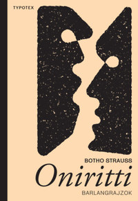 Botho Strauss: Oniritti - Barlangrajzok -  (Könyv)