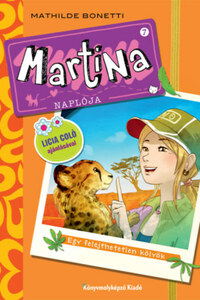 Mathilde Bonetti: Martina naplója 7. -  Egy felejthetetlen kölyök -  (Könyv)