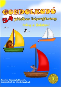 Gondolkodó - 54 játékos képrejtvény - Irány a Balaton! -  (Könyv)