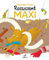 Kőszeghy Csilla: Rosszcsont Maxi -  (Könyv)