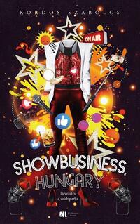 Kordos Szabolcs: Showbusiness, Hungary -  (Könyv)