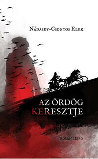 Nádasdy-Csontos Elek: Az ördög keresztje -  (Könyv)