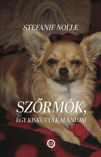 Stefanie Nolle: Szőrmók, egy kiskutya kalandjai -  (Könyv)