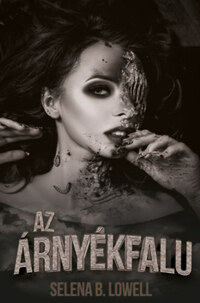 Selena B. Lowell: Az árnyékfalu -  (Könyv)