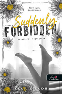 Ella Fields: Suddenly Forbidden - Hozzáférés megtagadva - Gray Springs Egyetem 1. -  (Könyv)