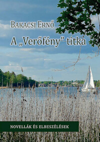 Bakacsi Ernő: A Verőfény titka -  (Könyv)